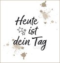 Heute ist dein Tag